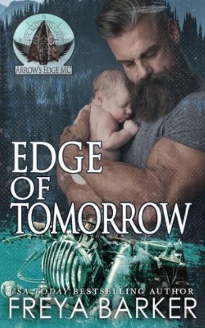 Edge Of Tomorrow - Arrow's Edge MC - Freya Barker - Libros - Freya Barker - 9781988733555 - 21 de septiembre de 2020