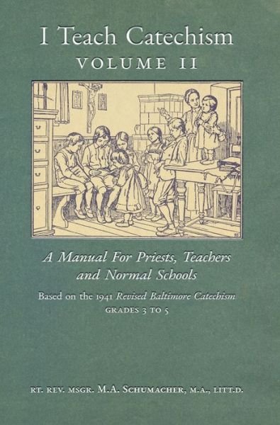 Cover for Msgr M a Schumacher · I Teach Catechism (Hardcover bog) (2021)
