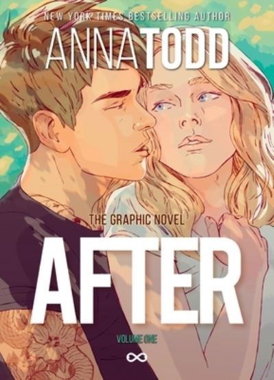 AFTER: The Graphic Novel (Volume One) - Anna Todd - Kirjat - Wattpad WEBTOON Book Group - 9781990259555 - tiistai 3. toukokuuta 2022