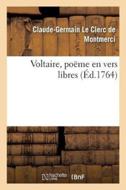 Cover for Le Clerc de Montmerci-C-G · Voltaire, Poeme En Vers Libres (Paperback Book) (2017)