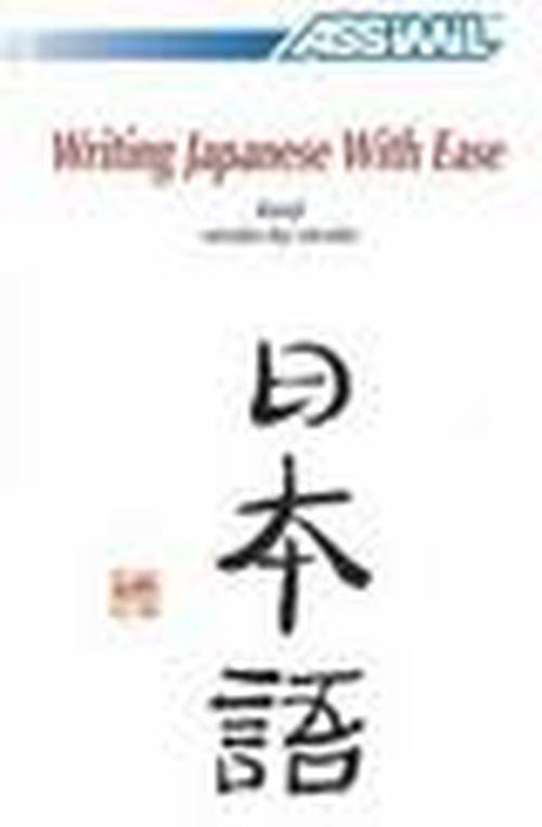 Cover for Catherine Garnier · Writing Japanese with Ease: Kanji Stroke-by-Stroke (Paperback Bog) (2007)