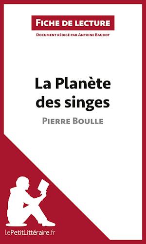 Cover for Antoine Baudot · La Planète des singes de Pierre Boulle (Fiche de lecture) (Paperback Book) (2015)