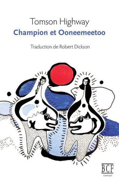 Cover for Tomson Highway · Champion et Ooneemeetoo (Pocketbok) (2004)