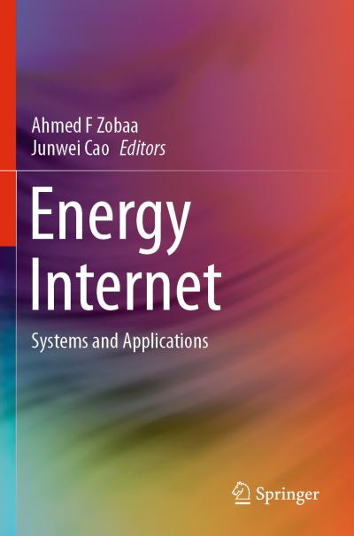 Cover for Ahmed F Zobaa · Energy Internet: Systems and Applications (Paperback Book) [2020 edition] (2021)