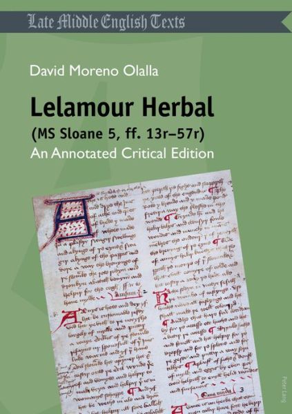 Cover for David Moreno Olalla · Lelamour Herbal (MS Sloane 5, ff. 13r–57r): An Annotated Critical Edition - Middle and Early Modern English Texts (Paperback Book) [New edition] (2018)