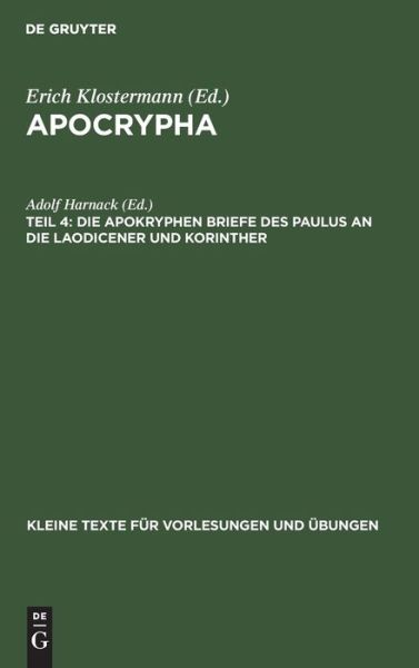 Cover for Erich Klostermann · Apocrypha, Teil 4, die Apokryphen Briefe des Paulus an die Laodicener und Korinther (Book) (1931)