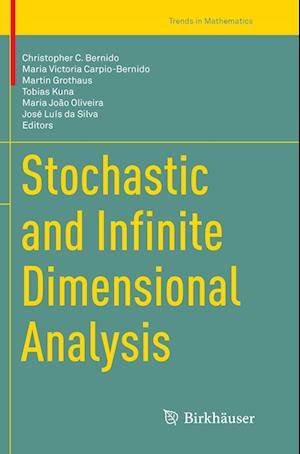 Cover for Stochastic and Infinite Dimensional Analysis - Trends in Mathematics (Paperback Book) [Softcover reprint of the original 1st ed. 2016 edition] (2018)