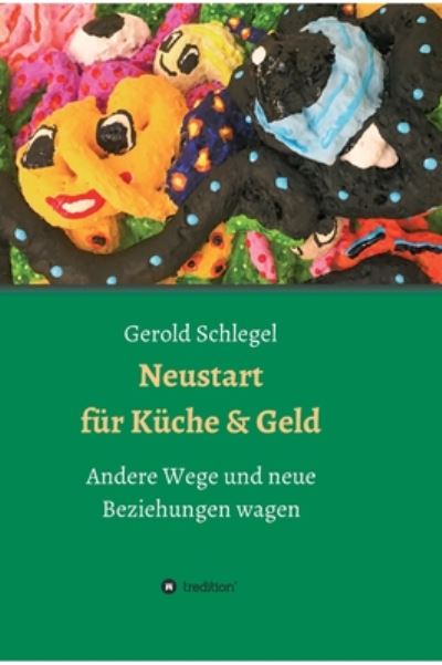 Cover for Schlegel · Neustart für Küche und Geld (Book) (2020)