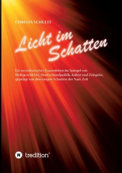 Cover for Christa Schulte · Licht im Schatten - Ein westdeutsches Frauenleben (Paperback Book) (2021)