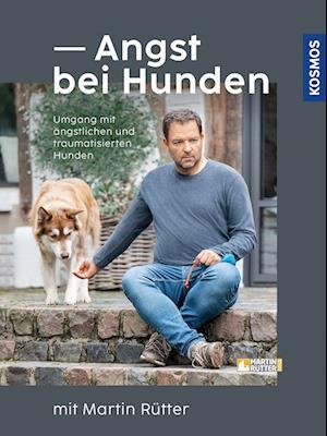 Cover for Martin Rütter · Angst bei Hunden - mit Martin Rütter (Book) (2022)