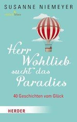Cover for Niemeyer · Herr Wohllieb sucht das Paradi (Bok)