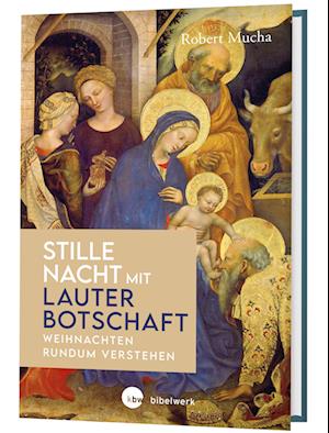 Cover for Robert Mucha · Stille Nacht mit lauter Botschaft (Book) (2022)