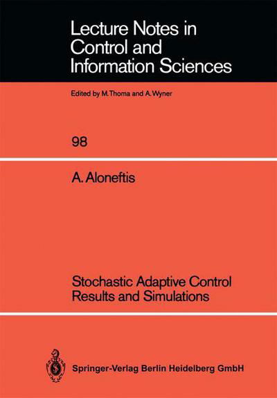 Alexis Aloneftis · Stochastic Adaptive Control Results and Simulations - Lecture Notes in Control and Information Sciences (Pocketbok) (1987)