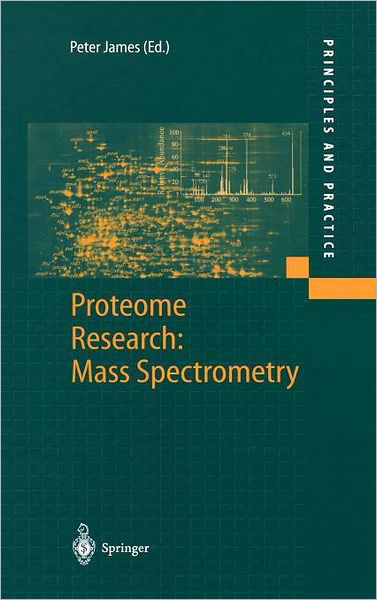 Cover for Peter James · Proteome Research: Mass Spectrometry - Principles and Practice (Hardcover bog) [2001 edition] (2000)