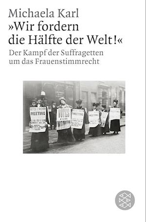 Cover for Michaela Karl · »Wir fordern die Hälfte der Welt!« (Paperback Book) (2009)