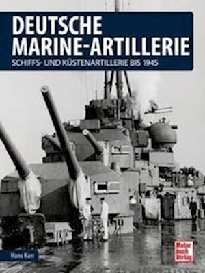 Cover for Hans Karr · Deutsche Marine-Artillerie (Inbunden Bok) (2022)