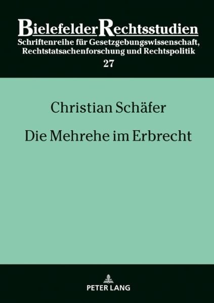 Cover for Christian Schafer · Die Mehrehe Im Erbrecht - Bielefelder Rechtsstudien (Hardcover Book) (2019)