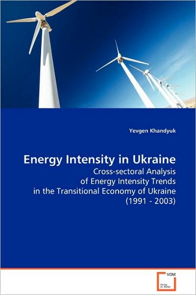 Cover for Yevgen Khandyuk · Energy Intensity in Ukraine (Taschenbuch) (2008)
