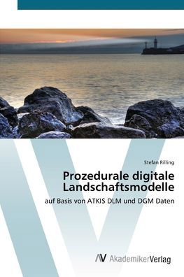 Prozedurale digitale Landschaft - Rilling - Bøker -  - 9783639433555 - 28. juni 2012