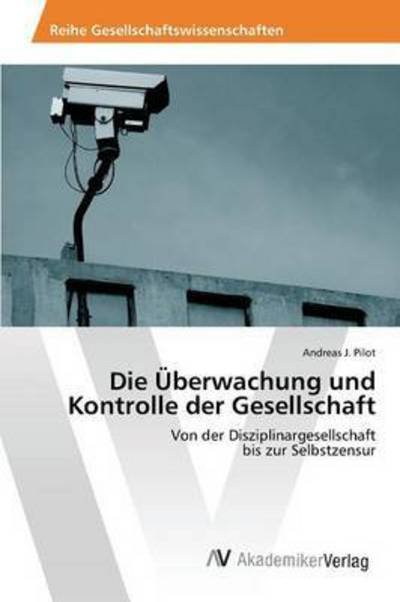 Cover for Pilot · Die Überwachung und Kontrolle der (Bok) (2015)