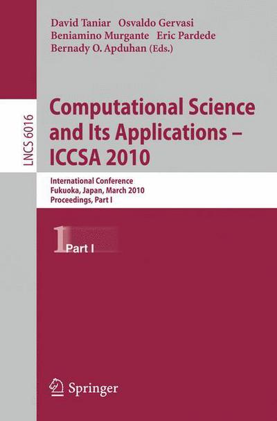 Cover for David Taniar · Computational Science and Its Applications - Iccsa 2010: Proceedings - Lecture Notes in Computer Science / Theoretical Computer Science and General Issues (Taschenbuch) (2010)