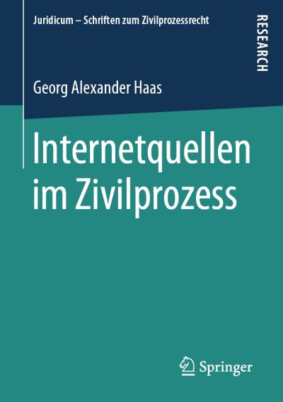 Internetquellen im Zivilprozess - Haas - Books - - 9783658272555 - August 2, 2019
