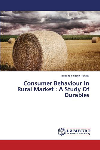 Cover for Bikramjit Singh Hundal · Consumer Behaviour in Rural Market : a Study of Durables (Taschenbuch) (2013)