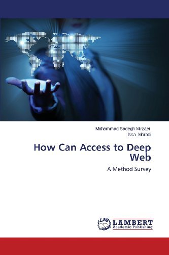 Cover for Issa Moradi · How Can Access to Deep Web: a Method Survey (Paperback Book) (2013)