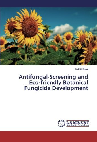 Cover for Riddhi Patel · Antifungal-screening and Eco-friendly Botanical Fungicide Development (Pocketbok) (2014)