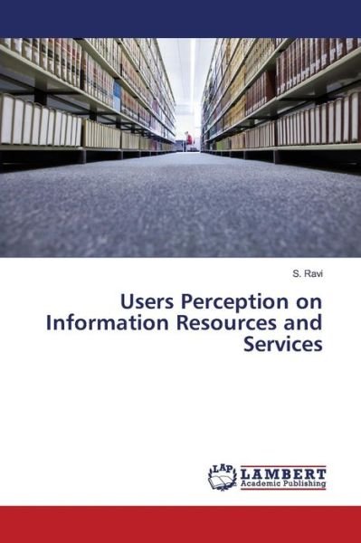 Cover for Ravi · Users Perception on Information Re (Bok) (2016)