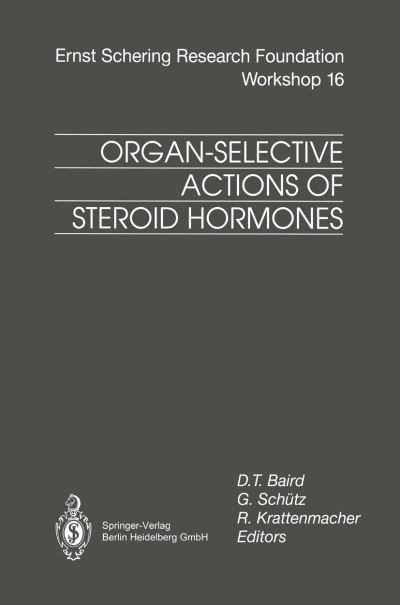 Cover for D T Baird · Organ-Selective Actions of Steroid Hormones - Ernst Schering Foundation Symposium Proceedings (Taschenbuch) [Softcover reprint of the original 1st ed. 1995 edition] (2014)