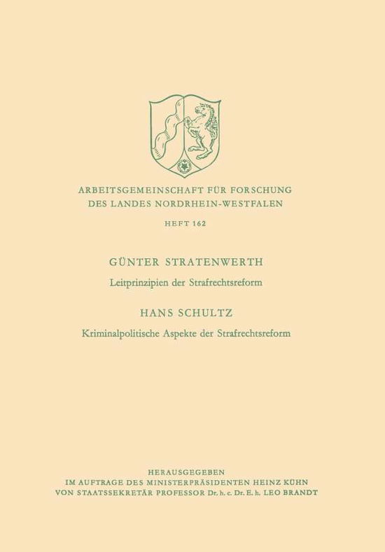 Cover for Hans Stratenwerth · Leitprinzipien Der Strafrechtsreform / Kriminalpolitische Aspekte Der Strafrechtsreform - Arbeitsgemeinschaft Fur Forschung Des Landes Nordrhein-Westf (Paperback Bog) [1970 edition] (1970)