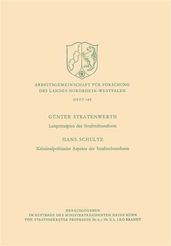 Cover for Hans Stratenwerth · Leitprinzipien Der Strafrechtsreform / Kriminalpolitische Aspekte Der Strafrechtsreform - Arbeitsgemeinschaft Fur Forschung Des Landes Nordrhein-Westf (Pocketbok) [1970 edition] (1970)