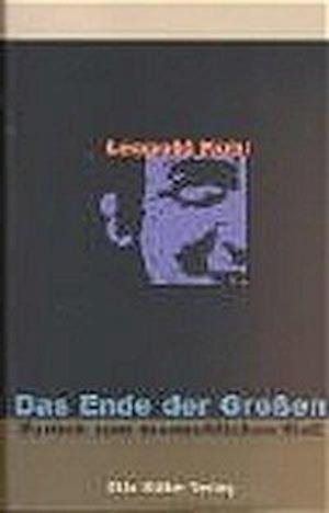 Cover for Leopold Kohr · Das Ende der Großen - zurück zum menschlichen Maß (Hardcover Book) (2002)
