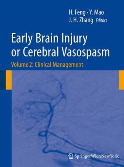 Cover for H Feng · Early Brain Injury or Cerebral Vasospasm: Vol 2: Clinical Management - Acta Neurochirurgica Supplement (Hardcover Book) (2010)