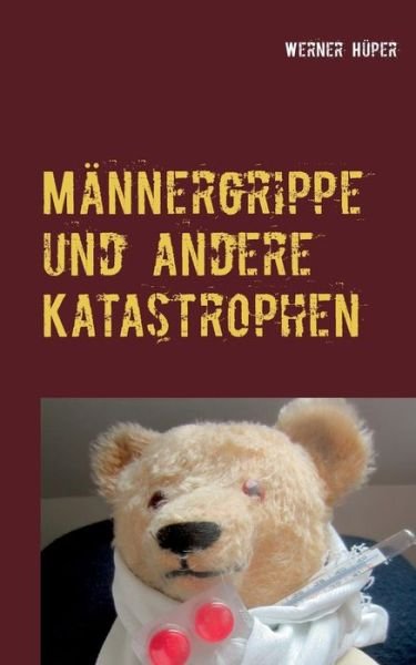 Cover for Hüper · Männergrippe und andere Katastrop (Buch) (2019)
