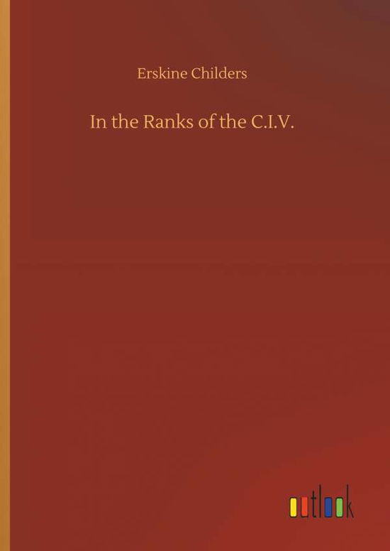 Cover for Childers · In the Ranks of the C.I.V. (Book) (2018)