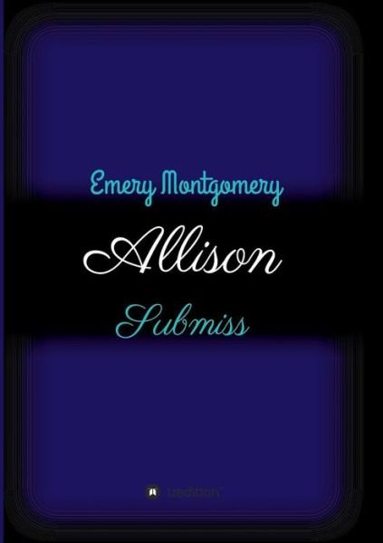 Allison - Montgomery - Książki -  - 9783734598555 - 20 listopada 2017