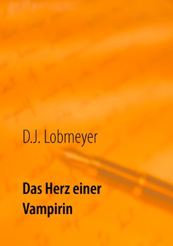 Cover for D J Lobmeyer · Das Herz einer Vampirin (Paperback Book) [German edition] (2014)