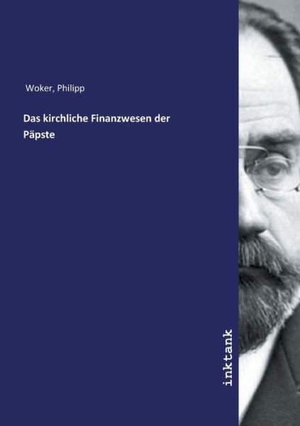 Cover for Woker · Das kirchliche Finanzwesen der Pä (Buch)
