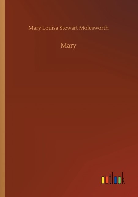 Cover for Mary Louisa Stewart Molesworth · Mary (Paperback Book) (2020)