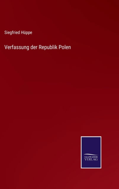 Cover for Siegfried Huppe · Verfassung der Republik Polen (Hardcover Book) (2021)