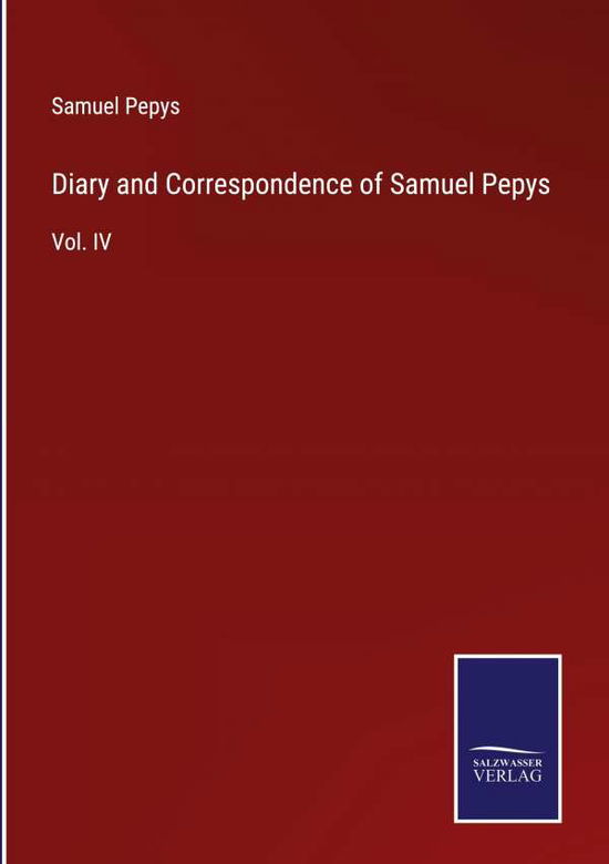 Cover for Samuel Pepys · Diary and Correspondence of Samuel Pepys (Hardcover Book) (2022)