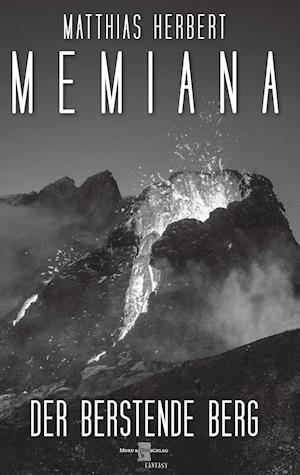 Cover for Matthias Herbert · Memiana 10 - Der berstende Berg (Hardcover Book) (2021)