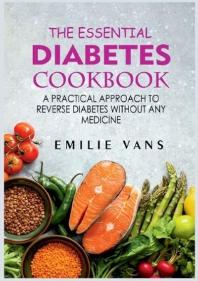 Cover for Emilie Vans · The Essential Diabetes Cookbook (Paperback Book) (2022)
