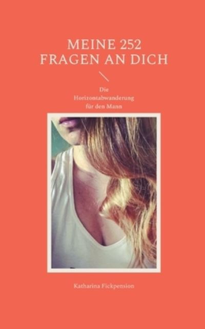 Cover for Katharina Fickpension · Meine 252 Fragen an Dich (Paperback Book) (2022)