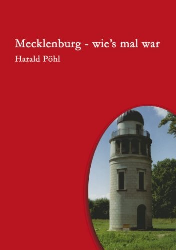 Mecklenburg - Wie's Mal War - Harald Phl - Books - BoD - 9783833415555 - July 8, 2005
