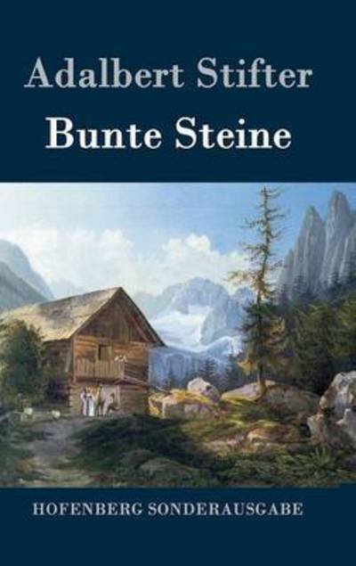 Cover for Adalbert Stifter · Bunte Steine (Gebundenes Buch) (2015)
