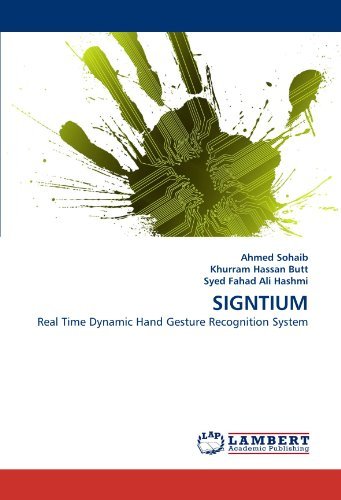 Cover for Syed Fahad Ali Hashmi · Signtium: Real Time Dynamic Hand Gesture Recognition System (Paperback Bog) (2011)