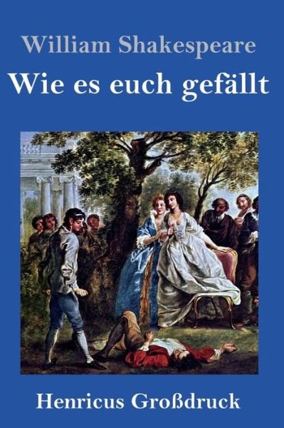 Cover for William Shakespeare · Wie es euch gefallt (Grossdruck) (Innbunden bok) (2019)